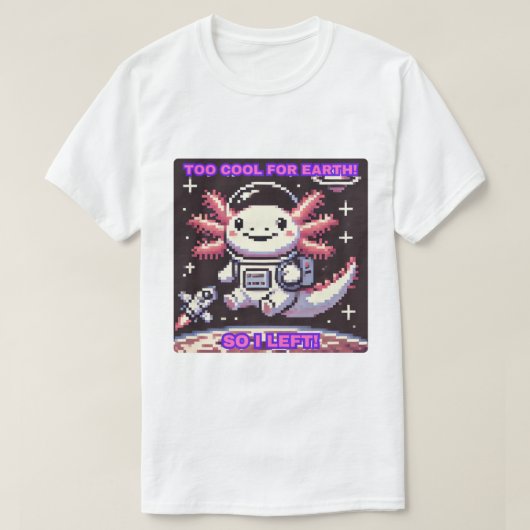 Zu cool für die Erde, so verlassen! Pixel Retro Ax T-Shirt (Design vorne)