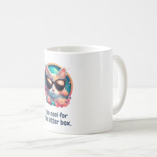 Zu Cool für die Litter Box Cat Design Kaffeetasse (VorderseiteRechts)
