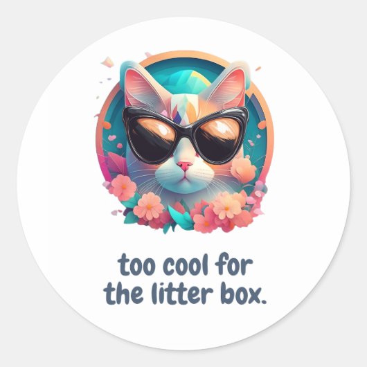 Zu Cool für die Litter Box Cat Design Runder Aufkleber (Vorderseite)