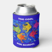 Zu Cool für die Schule Can Koozie Dosenkühler (Kanne Vorderseite)