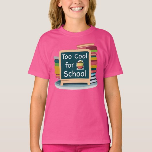 Zu Cool für die Schule zurück an die Schule T-Shirt (Vorderseite)