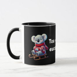 Zu cool für Eukalyptus | Lustiger Koala-Kombibeche Tasse