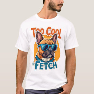Zu cool für Fetch Französische Bulldogge Vintage-S T-Shirt