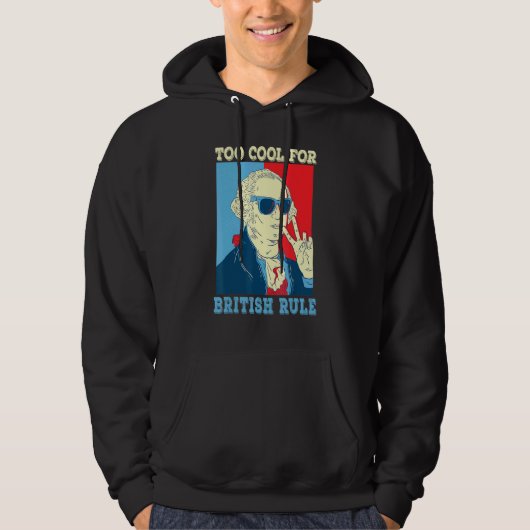 Zu Cool für George Washington, 4. Hoodie (Vorderseite)