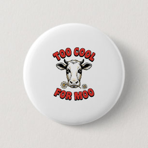Zu cool für Moo Lustiges Kuh Vintage-Shirt-Design_ Button