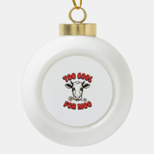 Zu cool für Moo Lustiges Kuh Vintage-Shirt-Design_ Keramik Kugel-Ornament
