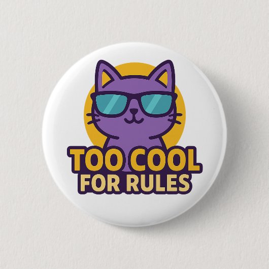Zu Cool für Regeln Cartoon-Schaltfläche Tier Button (Vorderseite)