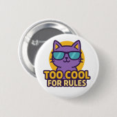 Zu Cool für Regeln Cartoon-Schaltfläche Tier Button (Vorne & Hinten)