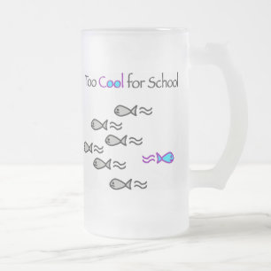 Zu cool für Schule - Fisch-Tasse Mattglas Bierglas