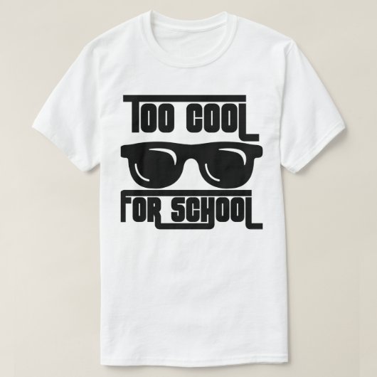 Zu cool für Schule T-Shirt (Design vorne)