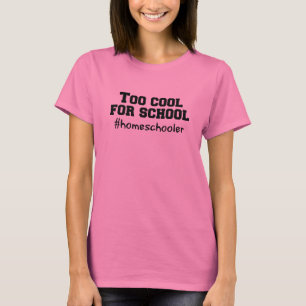 Zu cool für Schult-shirt T-Shirt