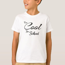 Zu Cool für T - Shirt in der Schule