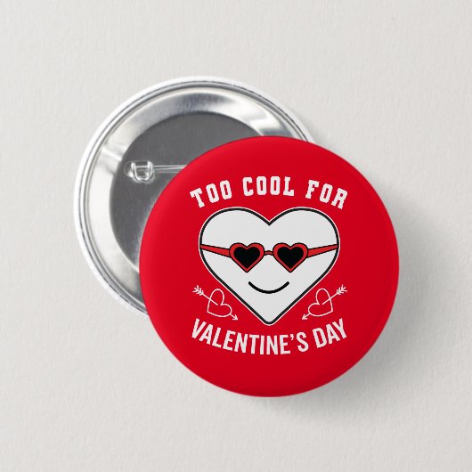 Zu Cool für Valentinstag Button (Vorne & Hinten)