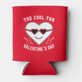 Zu Cool für Valentinstag Dosenkühler (Vorderseite)