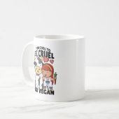 zu Cool, grausam zu sein, Vegan Kaffeetasse (Vorderseite Links)