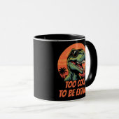 Zu Cool, um ausgestorben zu sein, Funny T-Rex Tasse (VorderseiteRechts)