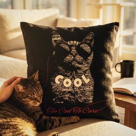 Zu cool, um Katzen-Typografie zu beachten Kissen
