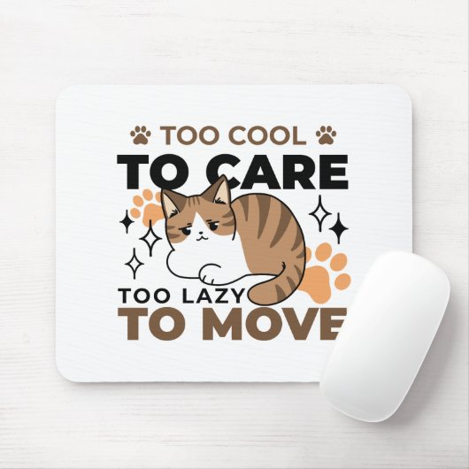 Zu Cool, um sich zu kümmern, zu leicht zu bewegen Mousepad (Mit Mouse)