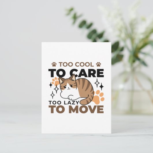 Zu Cool, um sich zu kümmern, zu leicht zu bewegen Postkarte (Stehend Vorderseite)
