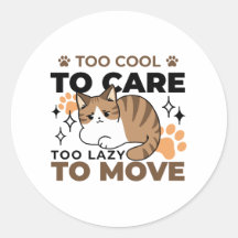 Zu Cool, um sich zu kümmern, zu leicht zu bewegen 