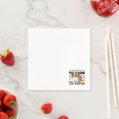 Zu Cool, um sich zu kümmern, zu leicht zu bewegen  Serviette (Beispiel)