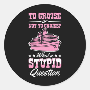 Zu Cruise oder nicht zu Cruise, was eine dumme Fra Runder Aufkleber