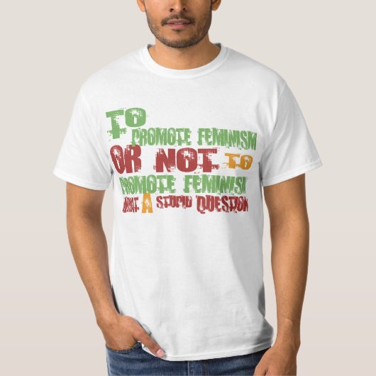 Zu den Feminismus fördern T-Shirt (Vorderseite)