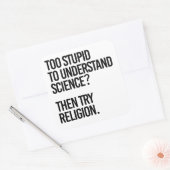 Zu dumm für die Wissenschaft? Religion versuchen Quadratischer Aufkleber (Umschlag)