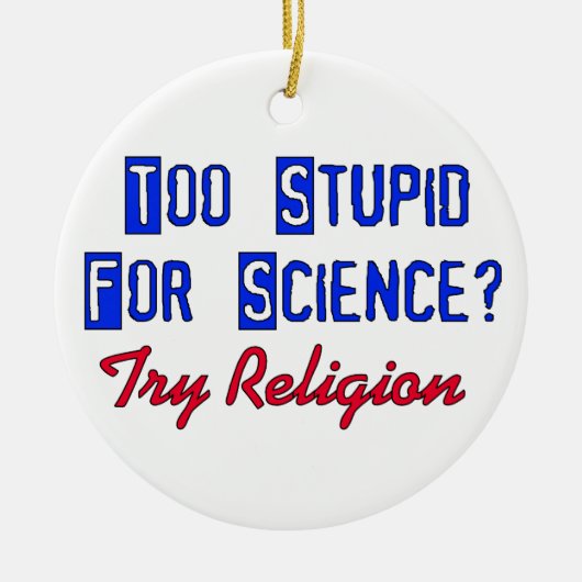 Zu dumm für Wissenschaft Keramikornament (Vorne)