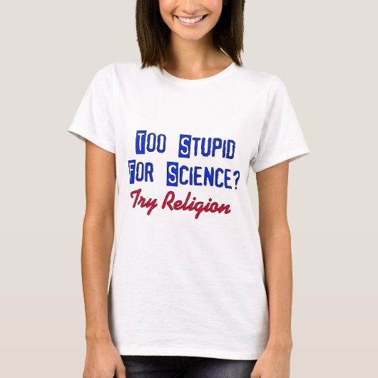 Zu dumm für Wissenschaft T-Shirt (Vorderseite)