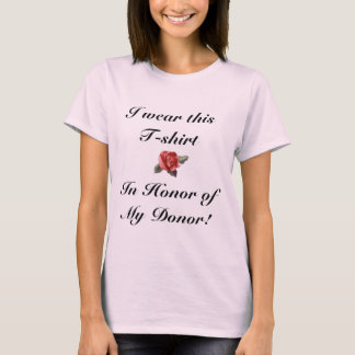 Zu Ehren meines Spenders T-Shirt