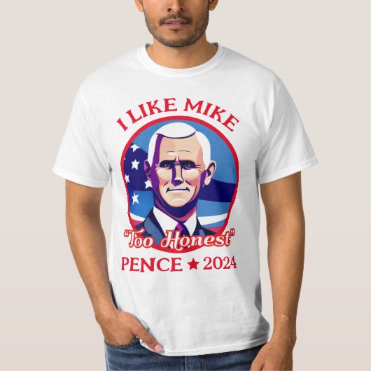 Zu ehrliche Mike Pence 2024 Funny Politics T - Shi T-Shirt (Vorderseite)