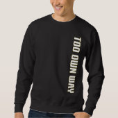 ZU EIGENE ART IM WEISSEN TEXT SWEATSHIRT (Vorderseite)