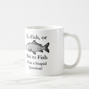 Zu eine welche dumme Fragen-Tasse fischen oder Kaffeetasse