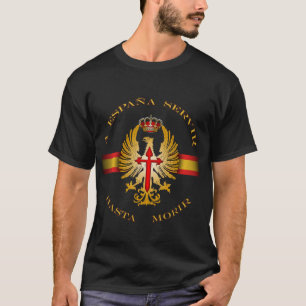 Zu España bis zu sterben dienen T-Shirt