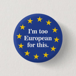 Zu europäisch dafür button