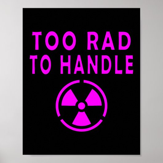 Zu extrem für den Umgang mit radioaktivem Warnschi Poster (Vorne)