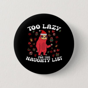 Zu faul für die schüchterne Liste, das lustige Wei Button