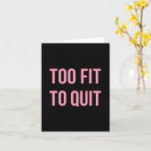 Zu fit Workout Funny Quotes Black Pink Gym Karte (Gelbe Blume)