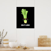 zu Fleek Funny Veggie Leek Pun Dark BG Poster (Küche)