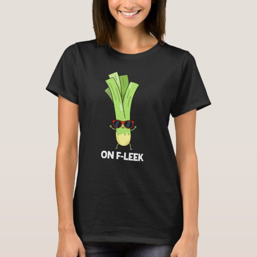zu Fleek Funny Veggie Leek Pun Dark BG T-Shirt (Vorderseite)
