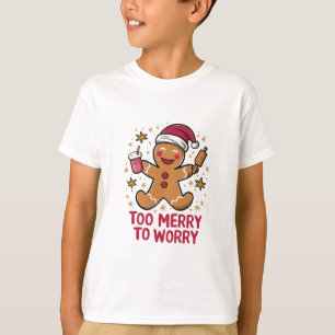Zu fröhlich, um sich Sorgen zu machen, lustiger Gi T-Shirt