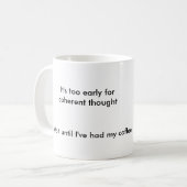 Zu früh, Bedarfskaffee Kaffeetasse (Vorderseite Links)