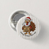Zu früh für das Weihnachtsessen | Lustiger Truthah Button (Vorne & Hinten)