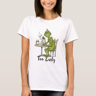 Zu früh Grumpy Green Monster Morgenkaffee T-Shirt