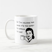 Zu früh, um mit mir zu sprechen kaffeetasse (Links)