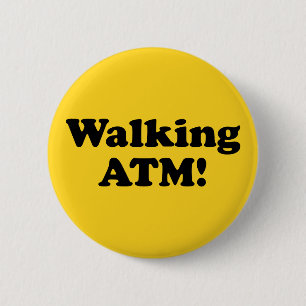 Zu Fuß ATM! Button