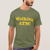 Zu Fuß ATM! T-Shirt (Vorderseite)