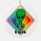 Zu Gay For Earth Funny Alien UFO Keramik Ornament (Hinten)