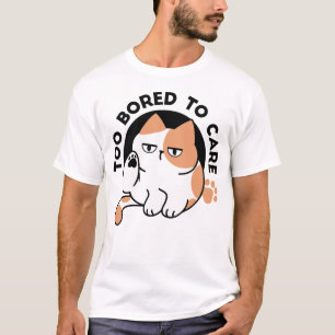 Zu gelangweilt, um sich zu kümmern – Lustiger Zita T-Shirt